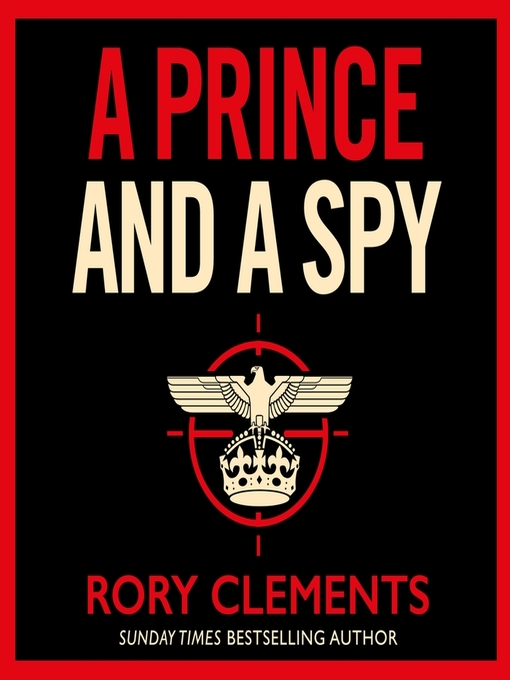 Title details for A Prince and a Spy by Rory Clements - Available